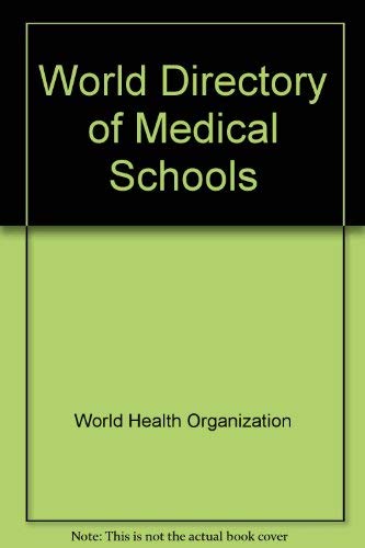 World Directory of Medical Schools (9789241500067) by World Health Organization
