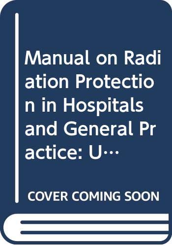 Manual on Radiation Protection in Hospitals and General Practice: Unsealed Sources v. 2 (9789241540391) by Frost, D.; Jammet, H.