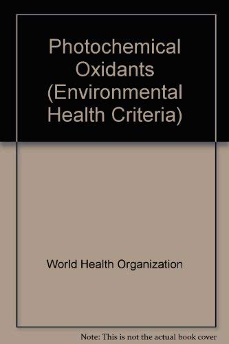 Photochemical oxidants (Environmental health criteria) (9789241540674) by World Health Organization