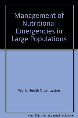 Stock image for The Management of Nutritional Emergencies in Large Populations for sale by Bernhard Kiewel Rare Books