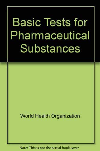 9789241542043: Basic Tests for Pharmaceutical Substances