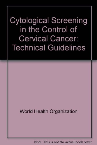 Beispielbild fr Cytological Screening in the Control of Cervical Cancer: Technical Guidelines zum Verkauf von PsychoBabel & Skoob Books