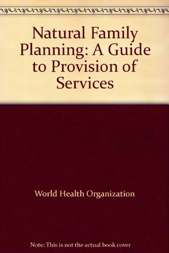 Stock image for Natural family planning: A guide to provision of services for sale by Wonder Book