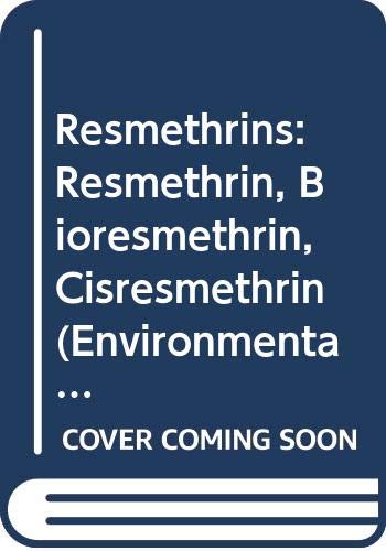 Imagen de archivo de Resmethrins : Resmethrin, Bioresmethrin, Cisresmethrin. Environmental Health Criteria 92. a la venta por J J Basset Books, bassettbooks, bookfarm.co.uk