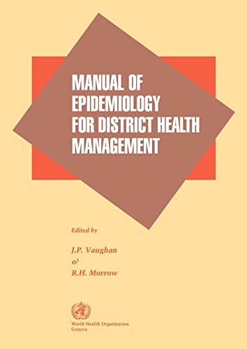 Manual of Epidemiology for District Health Management (9789241544047) by Vaughan, J P; Morrow, R H