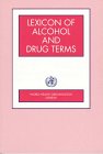 9789241544689: Lexicon of Alcohol and Drug Terms