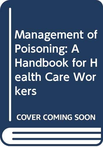 Stock image for Management of Poisoning: A Handbook for Health Care Workers for sale by Anybook.com