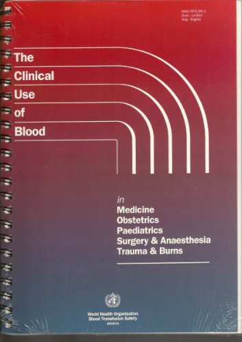 Imagen de archivo de Clinical Use of Blood in Medicine, Obstetrics, Paediatrics, Surgery & Anaesthesia, Trauma & Burns a la venta por MyLibraryMarket