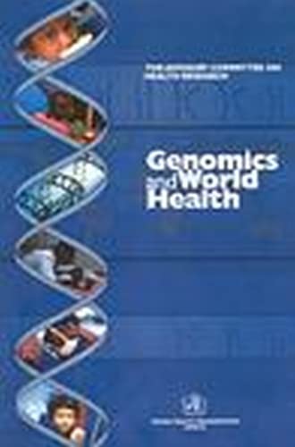 Genomics and World Health: Report of the Advisory Committee on Health Research (9789241545549) by World Health Organization