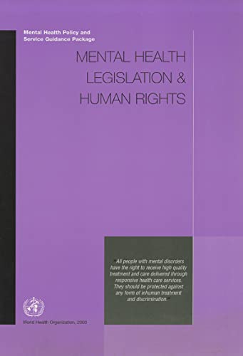 9789241545952: Mental Health Legislation and Human Rights (Mental Health Policy and Service Guidance Package)