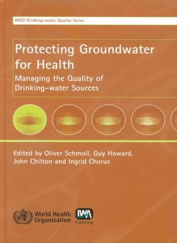 Stock image for Protecting Groundwater for Health. Managing the Quality of Drinking-Water Sources. for sale by Antiquariaat Schot