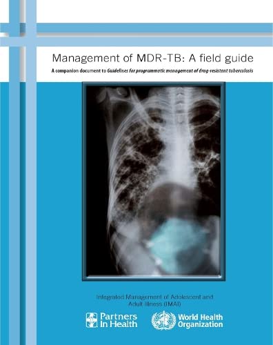 Management of MDR-TB: A Field Guide (9789241547765) by World Health Organization