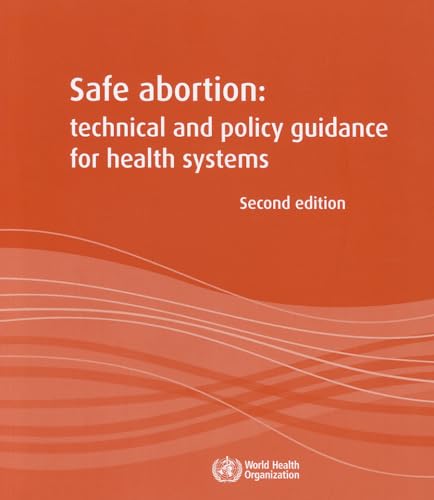 Stock image for Safe Abortion : Technical and Policy Guidance for Health Systems for sale by Better World Books