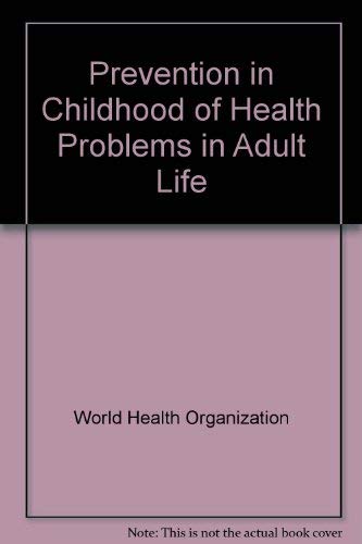 Stock image for Prevention in childhood of health problems in adult life for sale by dsmbooks