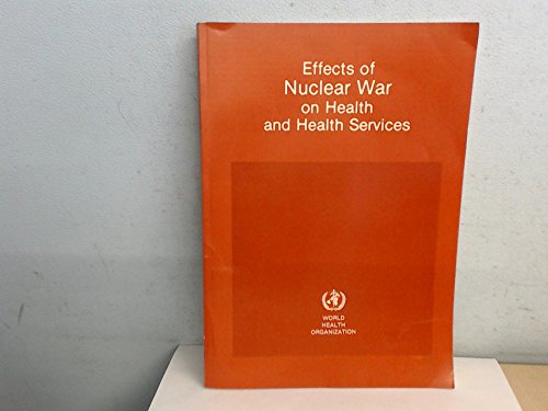 Beispielbild fr Effects of Nuclear War on Health and Health Services zum Verkauf von Better World Books