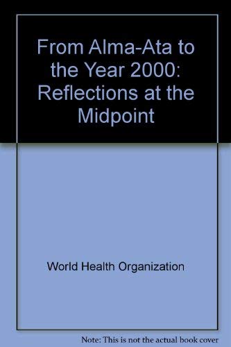 Beispielbild fr From Alma-Ata to the Year 2000 : Reflections at the Midpoint zum Verkauf von Better World Books