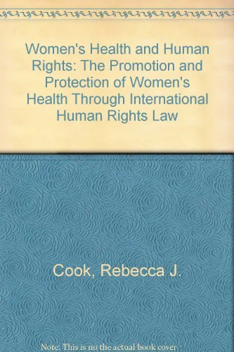 Beispielbild fr Womens Health and Human Rights: The Promotion and Protection of Womens Health Through International Human Rights Law zum Verkauf von Reuseabook