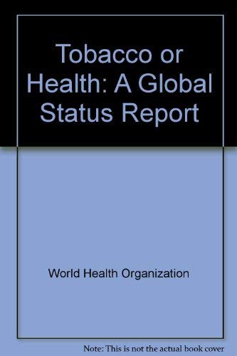 9789241561846: Tobacco or Health: A Global Status Report