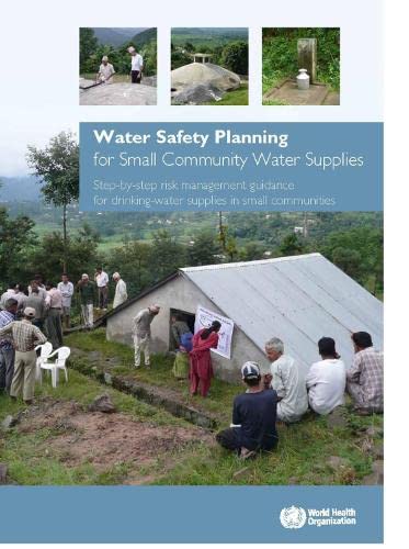 Water Safety Plan Manual: Step-by-Step Risk Management for Drinking-water Suppliers (9789241562638) by World Health Organization