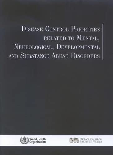 Disease Control Priorities Related to Mental, Neurological, Developmental and Substance Abuse Disorders (9789241563321) by World Health Organization