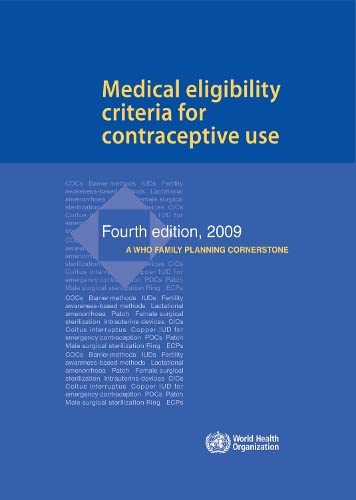 9789241563888: Medical Eligibility Criteria for Contraceptive Use