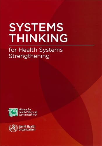 9789241563895: Systems Thinking for Health Systems Strengthening (Nonserial Publications)
