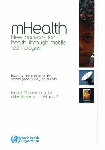mHealth: New Horizons for Health through Mobile Technologies (Global Observatory for Ehealth, 3) (9789241564250) by World Health Organization
