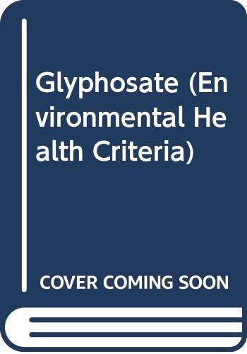 Stock image for Glyphosate. IPCS International Programme on Chemical Safety. Environmental Health Criteria 159. for sale by Alien Bindings