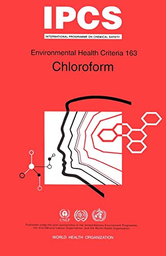 9789241571630: Chloroform: v. 163. (Environmental health criteria, 163)