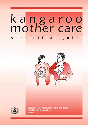 Beispielbild fr Kangaroo Mother Care : A Practical Guide zum Verkauf von Better World Books