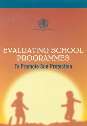 Imagen de archivo de Evaluating School Programmes : To Promote Sun Protection a la venta por Better World Books