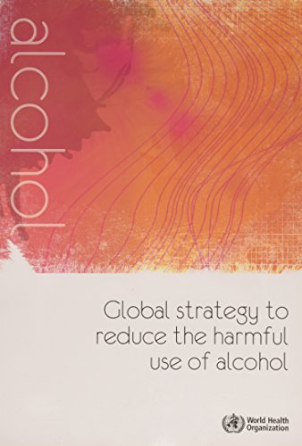 Beispielbild fr Global Strategy to Reduce the Harmful Use of Alcohol zum Verkauf von Better World Books