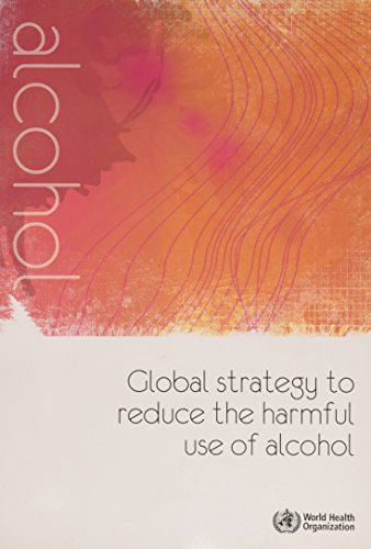 9789241599931: Global strategy to reduce the harmful use of alcohol