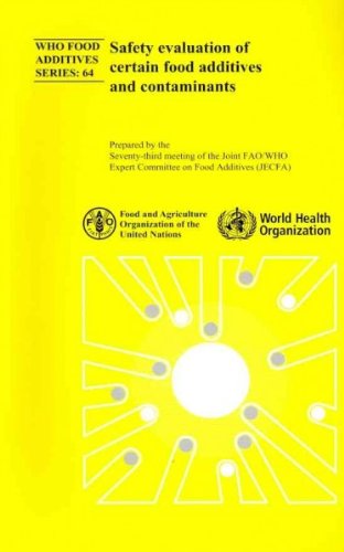 9789241660648: Safety Evaluation of Certain Food Additives and Contaminants: Seventy-third Meeting of the Joint FAO/WHO Expert Committee on Food Additives (JECFA): 64