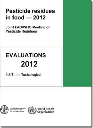 9789241665285: Pesticides Residues in Food 2012: Toxicological Evaluations, Joint Meeting of the FAO Panel of Experts on Pesticide Residues in Food and the ... Residues, Rome, Italy, 11-20 September 2012