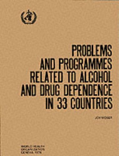 Problems and programmes related to alcohol and drug dependence in 33 countries (WHO offset publication ; no. 6) (9789241700061) by Joy Moser