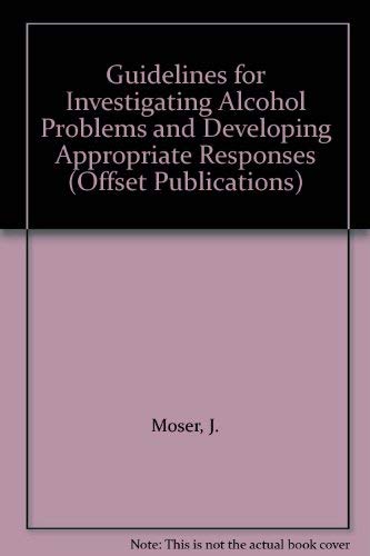 Beispielbild fr Guidelines for Investigating Alcohol Problems and Developing Appropriate Responses zum Verkauf von PsychoBabel & Skoob Books