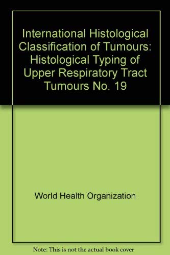 Stock image for Histological Typing of Upper Respiratory Tract Tumours for sale by Anybook.com