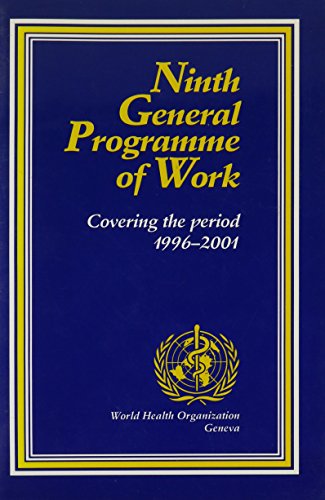 Stock image for Ninth General Programme of Work Covering the Period 1996-2001 (Health for All Series) for sale by dsmbooks
