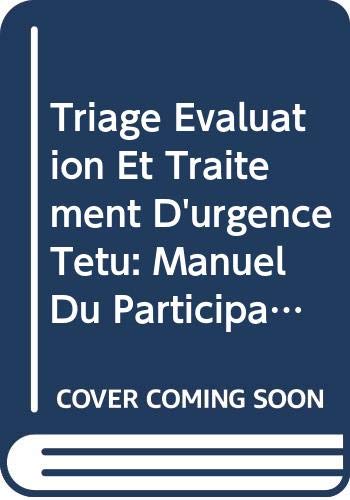 9789242546873: Triage valuation Et Traitement d'Urgence (Tetu): Manuel Du Participant