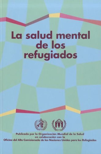 La Salud mental de los refugiados (Spanish Edition) (9789243544861) by World Health Organization