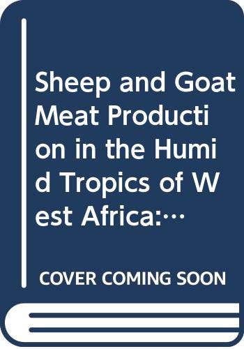9789250027111: Sheep and Goat Meat Production in the Humid Tropics of West Africa: Seminar Proceedings