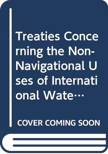 Treaties concerning the non-navigational uses of international watercourses, Asia (FAO legislative study) (9789250036458) by Unknown Author