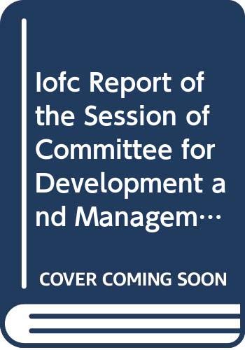 Iofc Report of the Session of Committee for Development and Management of Fisheries (Fao Fisheries Reports) (9789250040097) by Food And Agriculture Organization Of The United Nations