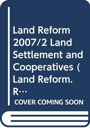 Land Reform 2007/2: Land Settlement and Cooperatives (Land Reform. RÃ©forme Agraire. Reforma Agraria) (9789250058542) by Food And Agriculture Organization Of The United Nations