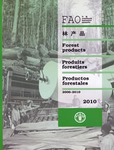 Yearbook of Forest Products 2010, 2006-2010 (FAO Forestry Series / FAO Statistics Series) (9789250072166) by Food And Agriculture Organization Of The United Nations