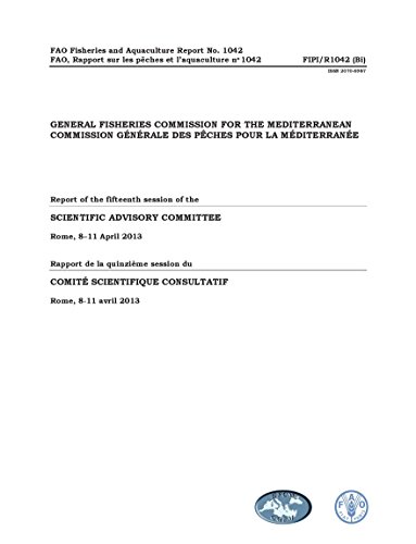 9789250080147: Report of the fifteenth session of the Scientific Advisory Committee: Rome 8-11 April 2013: 1042 (FAO fisheries and aquaculture report)