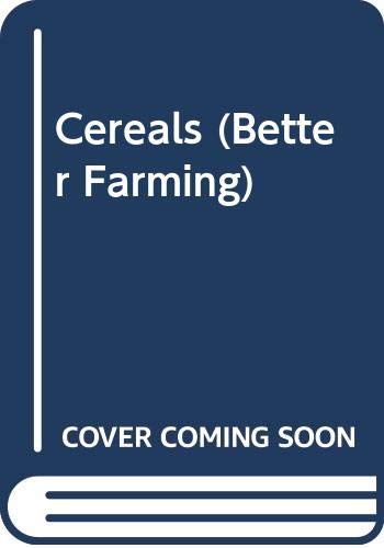 Cereals (Better Farming Series) (9789251001509) by Food And Agriculture Organization Of The United Nations