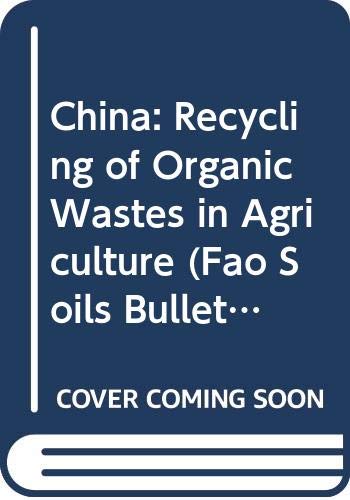 9789251005248: China: Recycling of Organic Wastes in Agriculture (Fao Soils Bulletin, 40)