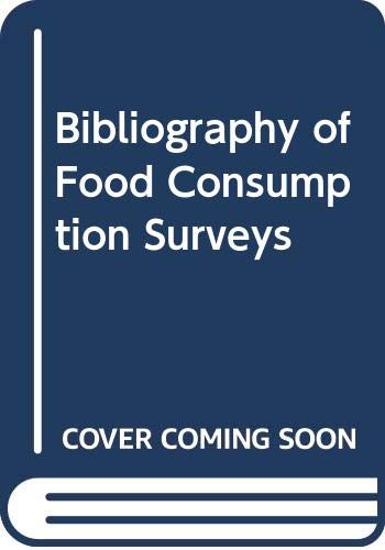 Imagen de archivo de Bibliography of Food Consumption Surveys a la venta por Better World Books